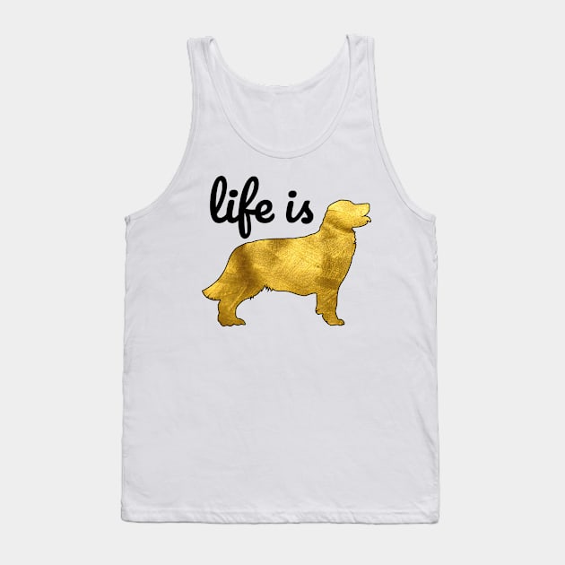 Golden Retriever Dog Gift Shirt Life Is Golden Tank Top by teeleoshirts